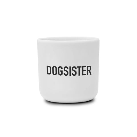 Cup DOGSISTSER