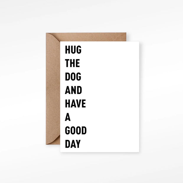 Postkarte «HUG THE DOG  AND HAVE A GOOD DAY»
